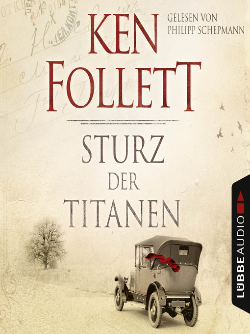 Title details for Sturz der Titanen--Die Jahrhundert-Saga by Ken Follett - Wait list